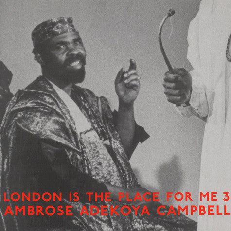 Ambrose Adekoya Campbell - London Is The Place For Me: Vol. 3 - 2LP