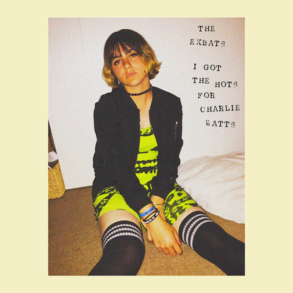 The Exbats - I Got The Hots for Charlie Watts - LP