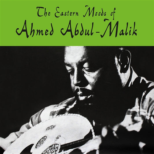 Ahmed Abdul-Malik - The Eastern Moods of Ahmed Abdul-Malik - LP