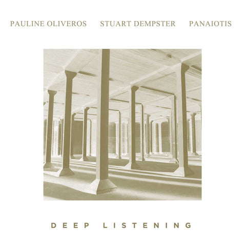 Pauline Oliveros, Stuart Dempster, Panaitotis - Deep Listening - 2LP