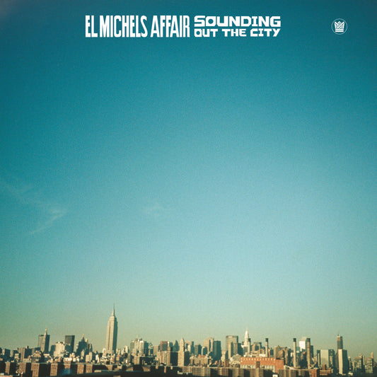 El Michels Affairs - Sounding Out The City - LP