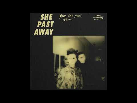 She Past Away - Part Time Punks Session - LP