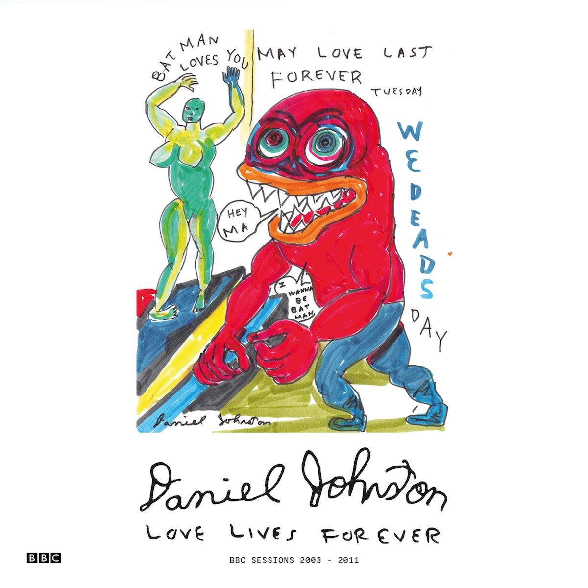 Daniel Johnston - Love Lives Forever (BBC Sessions 2008-2011) - 2LP