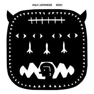 Half Japanese - Boo! - LP