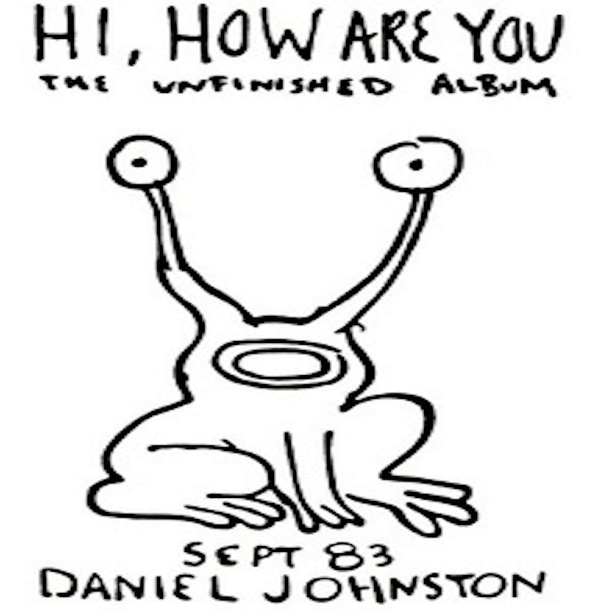 Daniel Johnston - Hi, How Are You: The Unfinished Album - LP