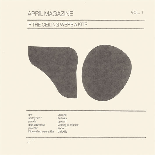 April Magazine - If The Ceiling Were A Kite - Vol. 1 - LP