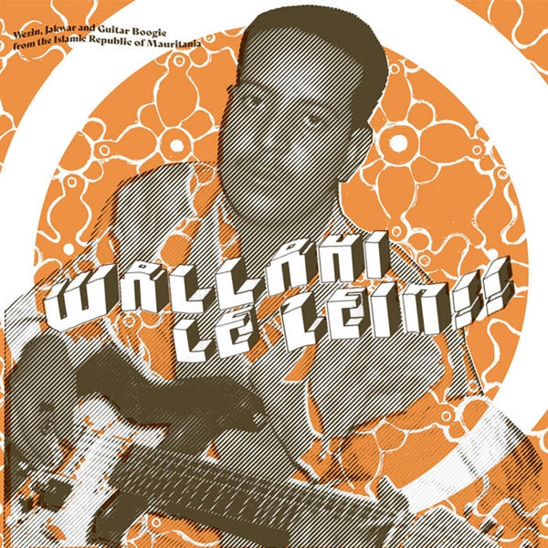 V/A - Wallahi Le Zein!! - Wezin, Jakwar & Guitar Boogie - LP