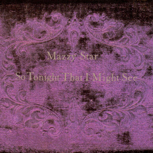 Mazzy Star - So Tonight That I Might See - LP