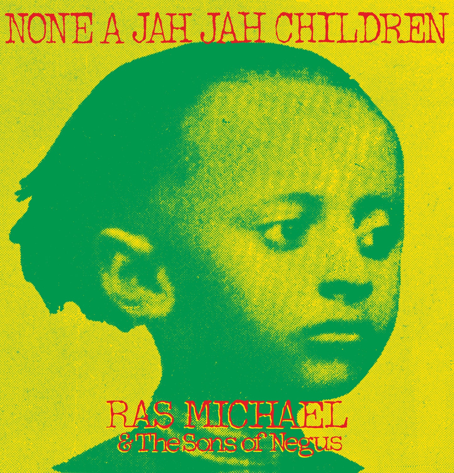 Ras Michael & The Sons Of Negus - None A Jah Jah Children - LP