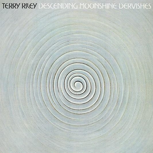 Terry Riley - Descending Moonshine Dervishes - LP