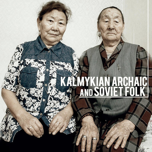 Tatiana Dordzhieva & Maria Beltsykova - Kalmykian Archaic And Soviet Folk - LP