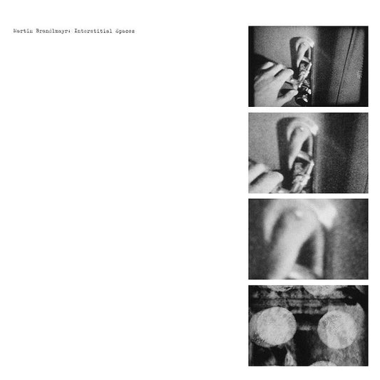 Martin Brandlmayr - Interstitial Spaces - LP
