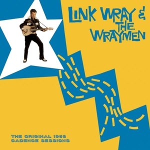 Link Wray - Original 1958 Cadence Sessions - LP
