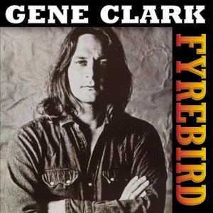 Gene Clark - Fyrebird - LP