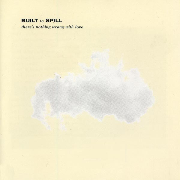 Built To Spill - There's Nothing Wrong With Love - LP