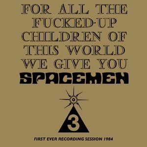 Spacemen 3 - For All The Fucked Up Children - LP