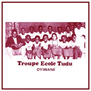 Troupe Ecole Tudu - Oyiwane - LP