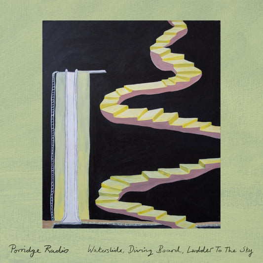 Porridge Radio - Waterslide, Diving Board, Ladder to the Sky - LP