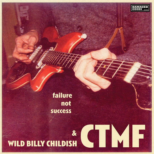 Wild Billy Childish & CTMF - Failure Not Success - LP