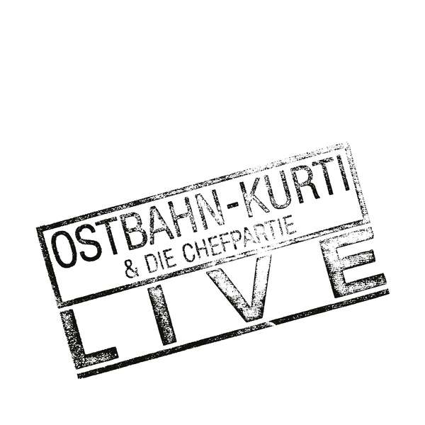 Ostbahn-Kurti & Die Chefpartie - Live - LP