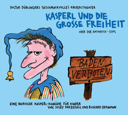 Dr. Döblinger - Kasperl und die große Freiheit - CD
