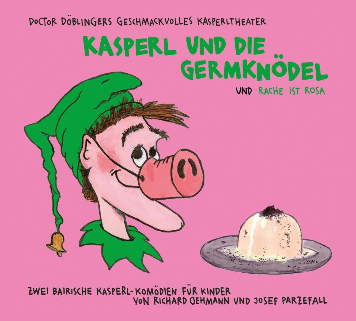 Dr. Döblinger - Kasperl und die Germknödel - CD