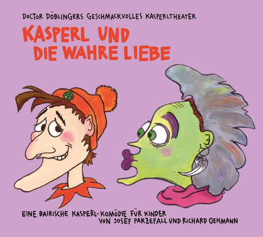 Dr. Döblinger - Kasperl und die wahre Liebe - CD
