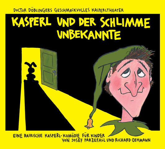 Dr. Döblinger - Kasperl und der schlimme Unbekannte - CD