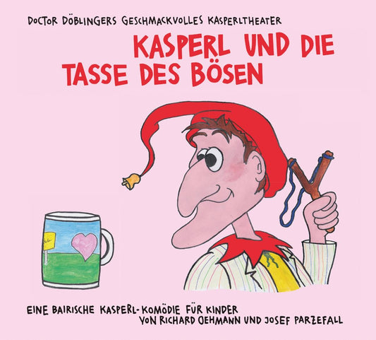 Dr. Döblinger - Kasperl und die Tasse des Bösen - CD