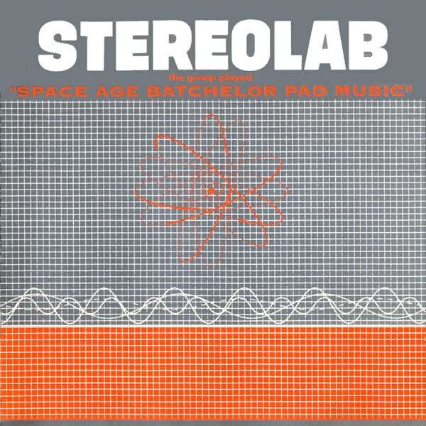 Stereolab - Space Age Bachelor Pad Music - LP