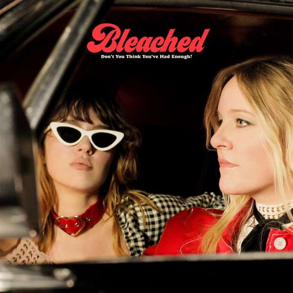 Bleached -  Don't You Think You've Had Enough (Opaque Cream Vinyl) - LP