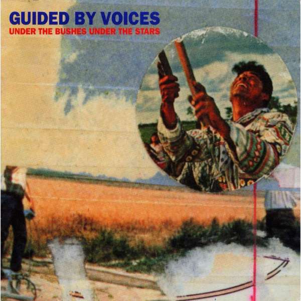 Guided by Voices - Under the Bushes Under the Stars - 2LP