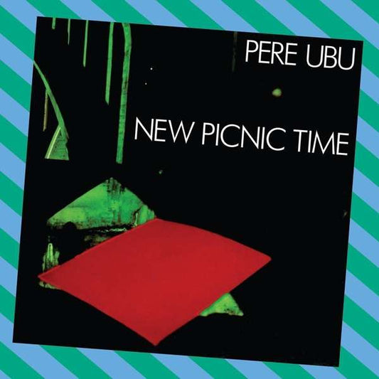 Pere Ubu - New Picnic Time - LP