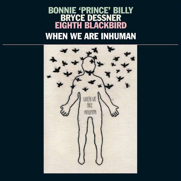 Bonnie Prince Billy - When We Are Inhuman - 2LP