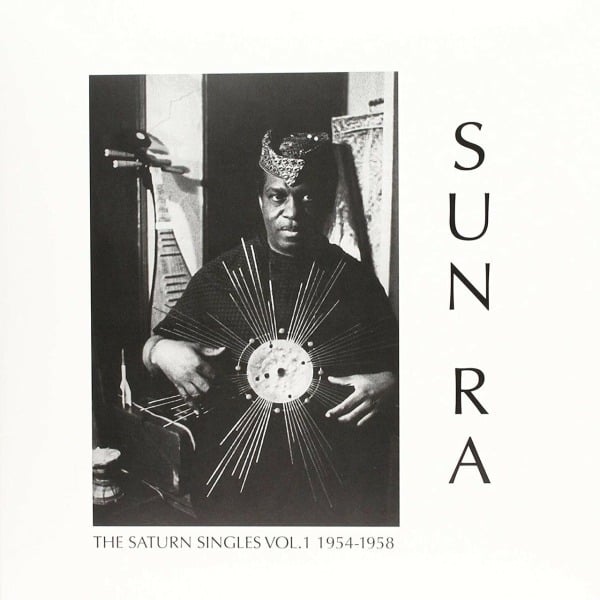 Sun Ra - The Saturn Singles Vol. 1: 1954-1958 - LP