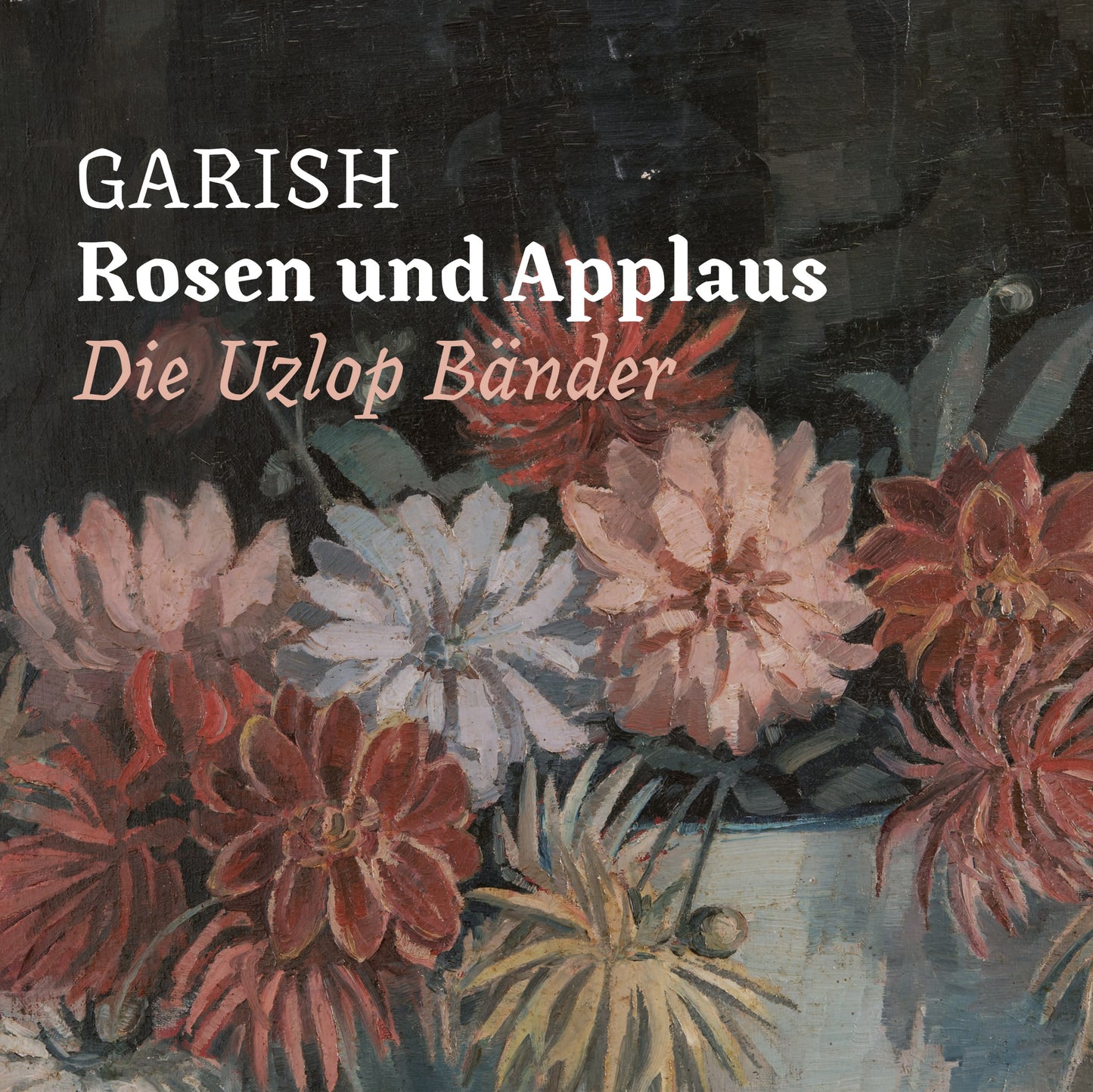Garish - Rosen Und Applaus - LP