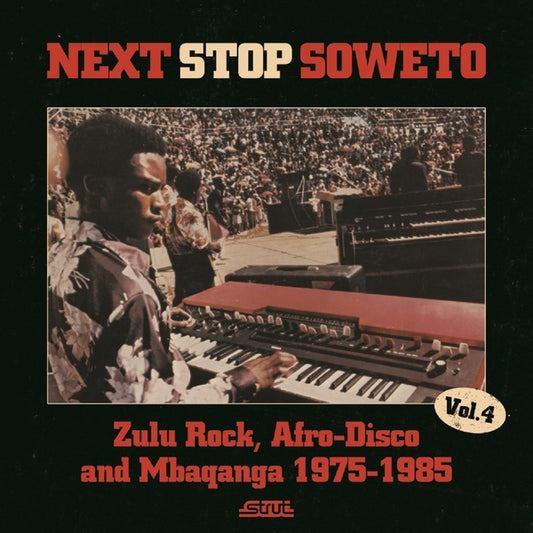V/A - Next Stop... Soweto – Zulu Rock, Afro-Disco and Mbaqanga 1975-1985 - 2LP