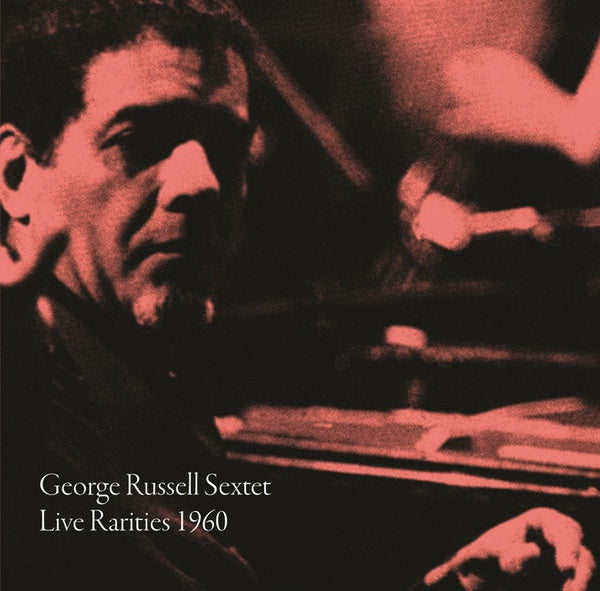 George Russel Sextett - Live Rarities 1960 - LP