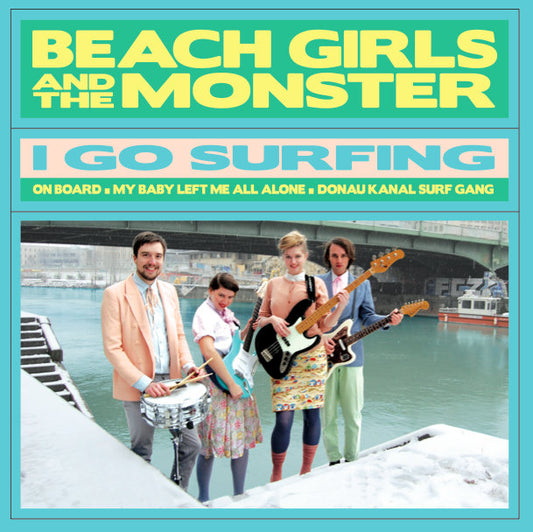 Beach Girls and the Monster - I Go Surfing - 7“