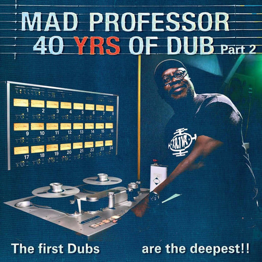 Mad Professor - The First Dubs Are The Deepest - 40 Years of Dub PT 2 - LP