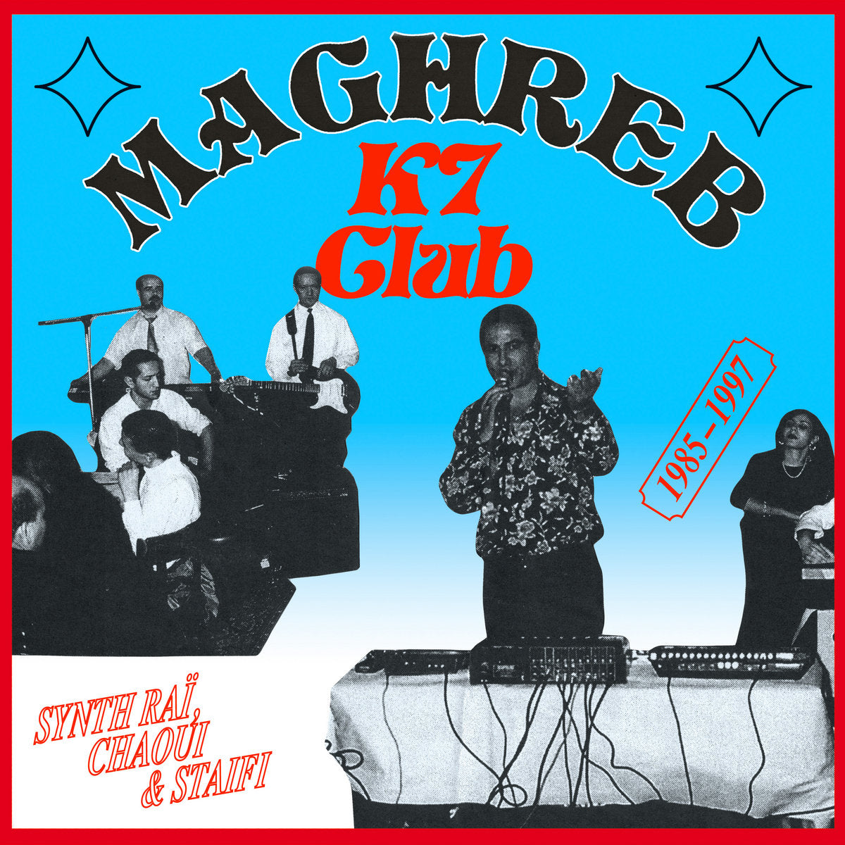 V/A - Maghreb K7 Club : Synth Raï, Chaoui & Staifi 1985-1997 - LP