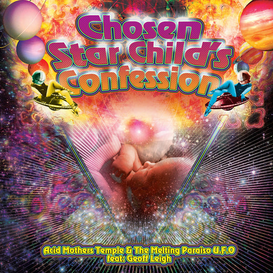 Acid Mothers Temple - Chosen Star Child's Confession - LP