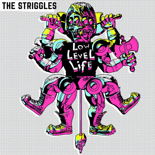 The Striggles - Low Level Life - 2LP