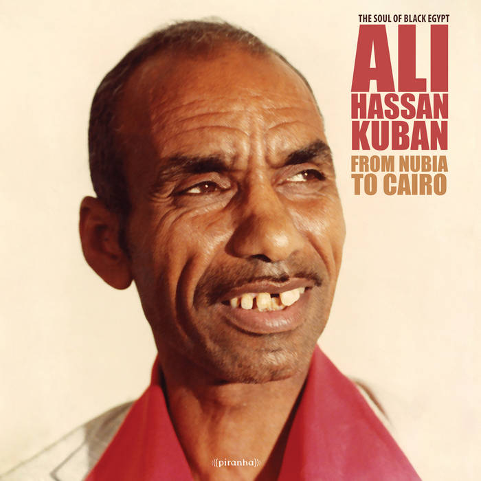 Ali Hassan Kuban - From Nubia To Cairo – The Soul of Black Egypt - LP