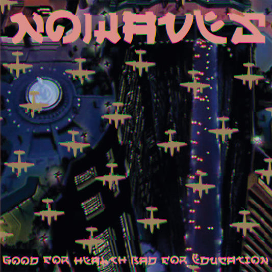 Nowaves - Good For Health Bad For Education - LP