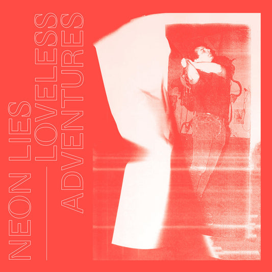 Neon Lies - Loveless Adventures - LP
