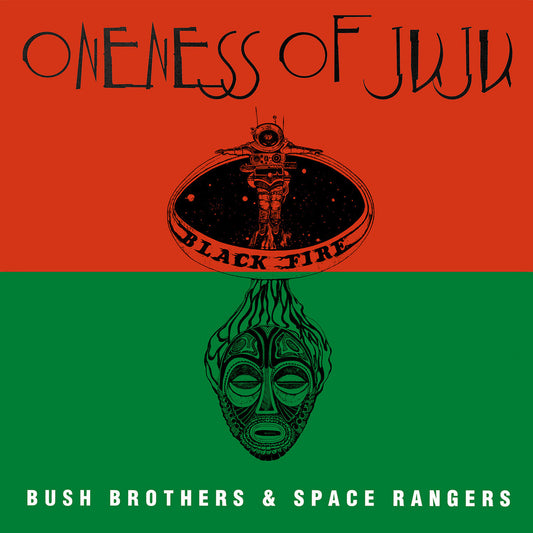 Oneness of Juju - Bush Brothers and Space Rangers - LP