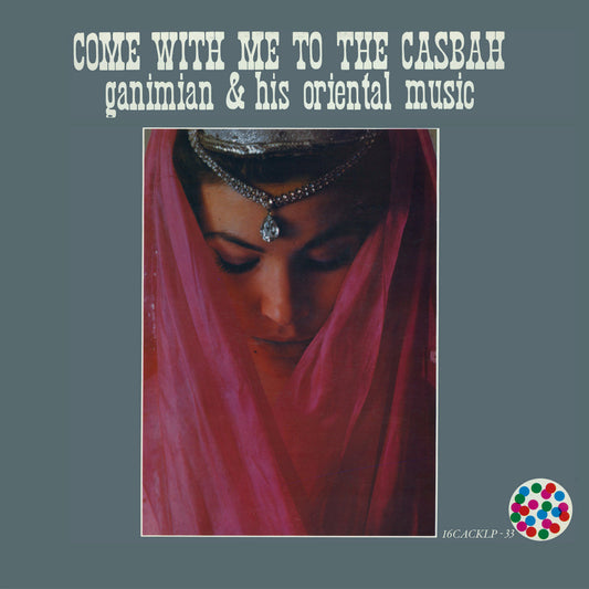 Ganimian & His Oriental Music - Come With Me To The Casbah - LP
