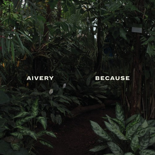 AIVERY - Because - LP